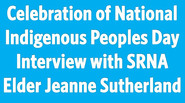 National Indigenous Peoples Day Interview with SRN...