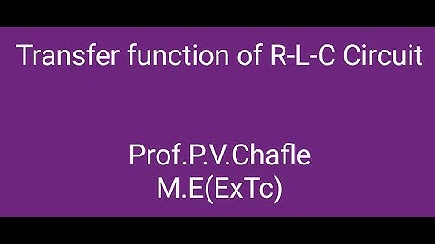 Transfer Function of R-L-C Circuit in Control system | sub:-CSP