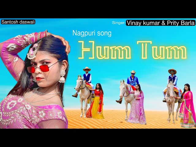 Hum Tum / New nagpuri sadri dance video 2021 / Santosh Daswali / Anjali Tigga / Vinay kumar & prity class=