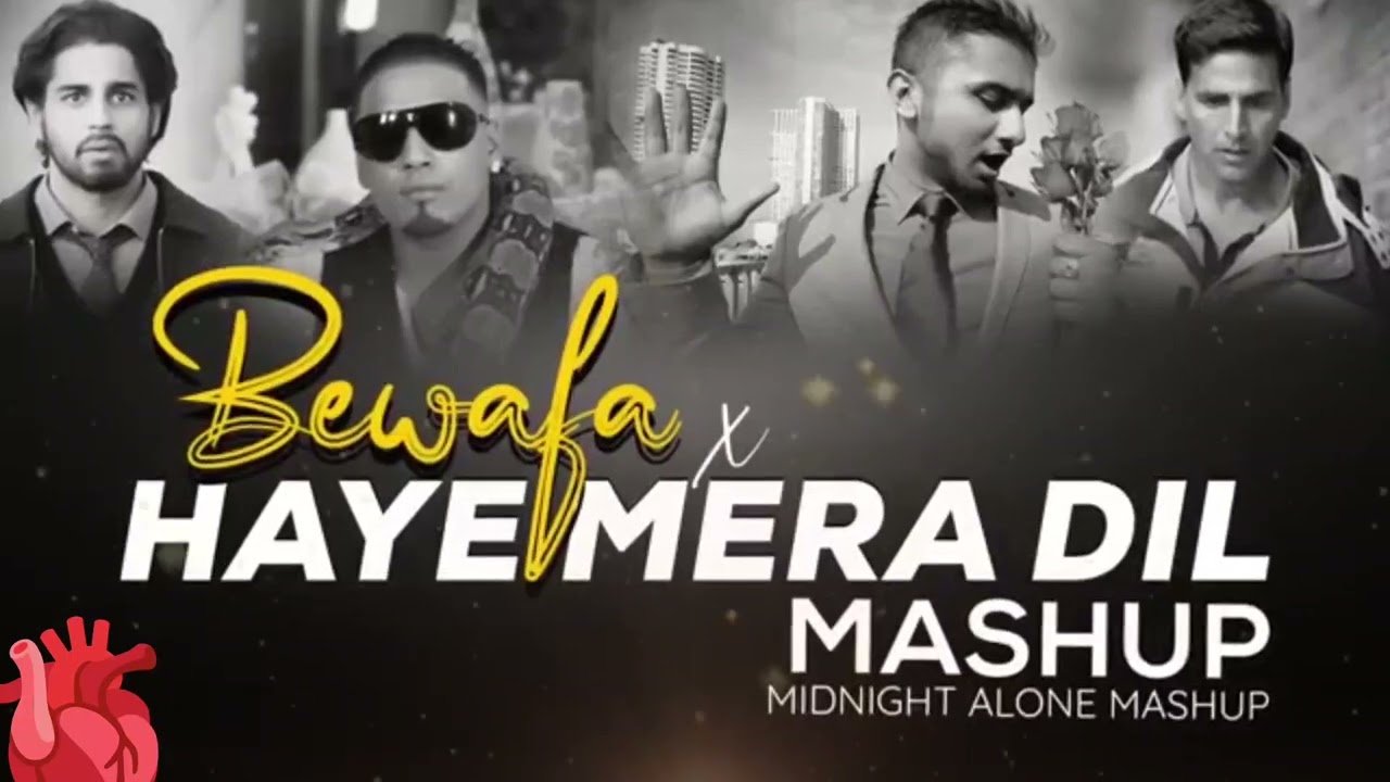 Bewafa X Haye Mera Dil Mashup | Midnight Alone Mashup 💔“Bewafa X Haye Mera Dil Mashup – Midnight A
