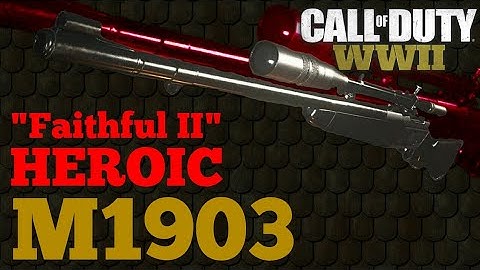 Heroic M1903 SPRINGFIELD "Faithful II" Weapon Variant in Call of Duty WWII