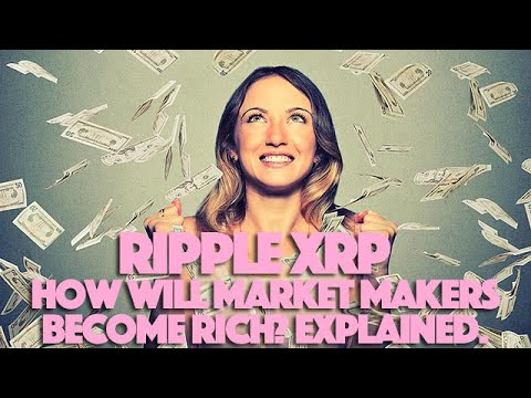 Ripple XRP: MoneyGram DOES Hold XRP U0026 The Explanation Of How Market Makers Will Become Rich