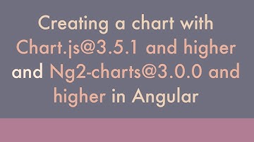 How to create a chart with Chart.js from 3.5.1 and Ng2-charts from 3.0.0 in Angular | Aelli codes