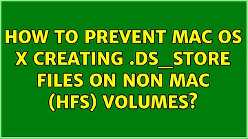 How to prevent Mac OS X creating .DS_Store files on non Mac (HFS) Volumes? (3 Solutions!!)