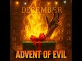 ADVENT OF EVIL: Thursday, December 18 – Empty Vessel, New Host