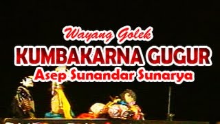 Wayang Golek: KUMBAKARNA GUGUR - Asep Sunandar Sunarya