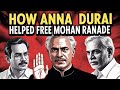 How Annadurai's words saved Mohan Ranade from death?