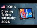 TOP—5. Best Drawing Tablets with Display 2026
