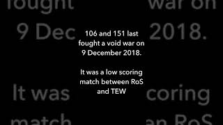 Void war: 106 v 151