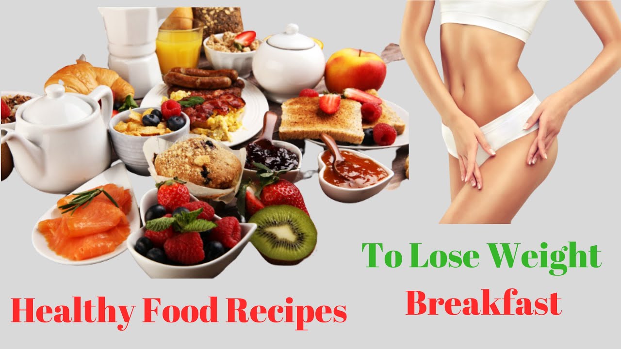Lost health. Lose Weight Breakfast. Breakfast for losing Weight. What must eat for Loose Weight on Breakfast.