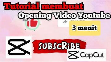 Tutorial Membuat Intro Atau Opening Video Youtube Dengan Capcut | Gampang banget !!!! Cuma 3 Menit