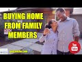 Buying Home From Family Members Mortgage Guidelines