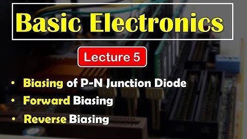 Basic Electronics | Lecture 5 | Biasing of P-N Junction Diode | Diploma 1st year | Sujal Mane