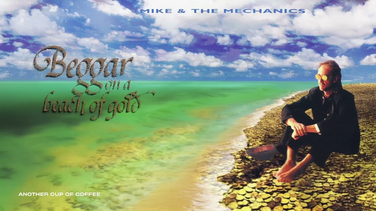 Mike + The Mechanics - A Beggar On A Beach Of Gold (Official Audio