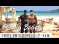 Patong: The Shocking Reality in 2021 | Streets & Beach in Patong, Phuket 🇹🇭