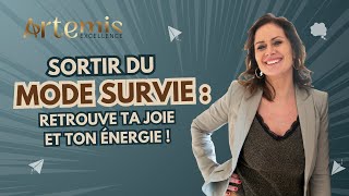 Sortir Du Mode Survie Retrouve Ta Joie Et Ton Énergie