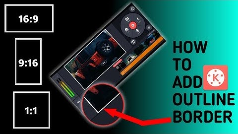 How To Add Outline Border In Video By Using Kinemaster App | Video Editing Tutorial