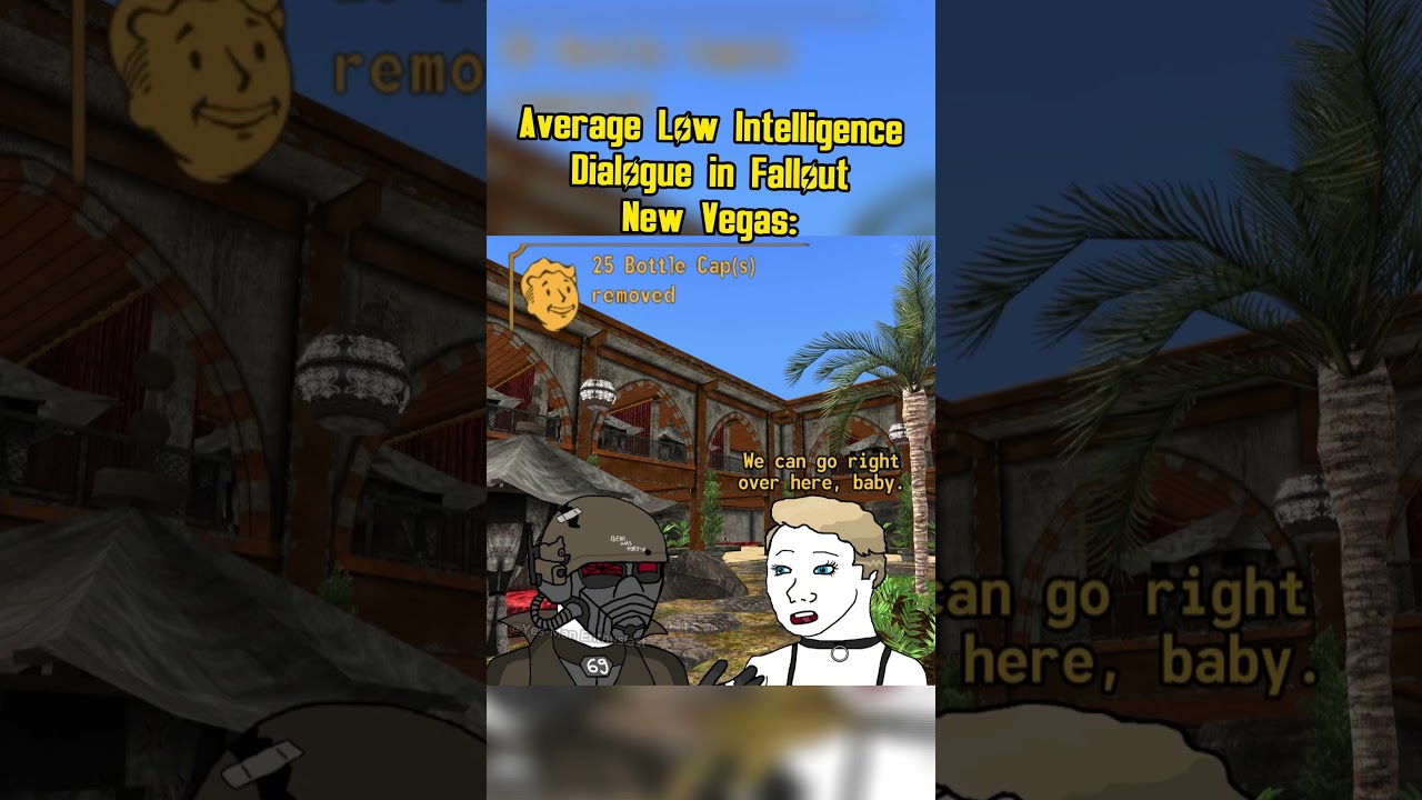 Average Low Intelligence Dialogue in Fallout New Vegas 