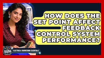 How Does The Set Point Affect Feedback Control System Performance?