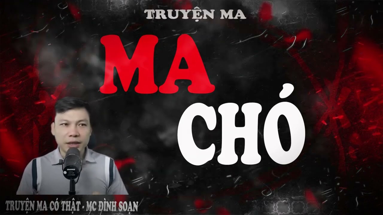 Truyện Ma Đình Soạn Mới :MA CHÓ -Oán Khí Biến Chú Chó Thành Ma Chó Báo Oán Người Giết Chủ Gây Nghiệp