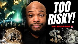 Crypto Is Too Risky ( Most Will Miss The Greatest Opportunity Ever)