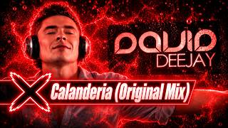 David Deejay - Calanderia (Original Mix) | Deejay Xvnder Remix