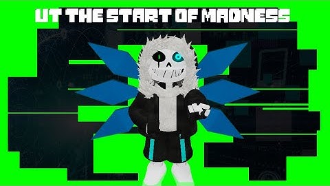 Virus Sans/Xans showcase [UT the start of madness]