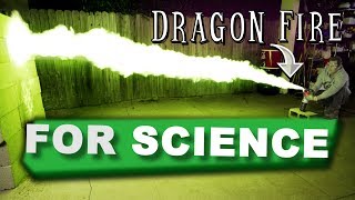 Making DRAGON FIRE! - For Science! Ep. 1