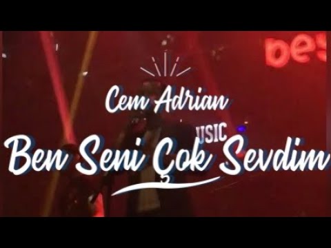 CEM ADRİAN - BEN SENİ ÇOK SEVDİM (Beyrut Performans Canlı)