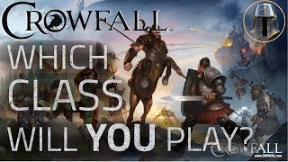 Crowfall -  which class to play All Classes and Races explained!