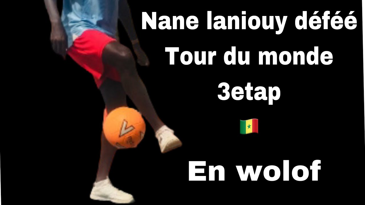 Nane laniouy défé tour du monde ❤️⚽️
