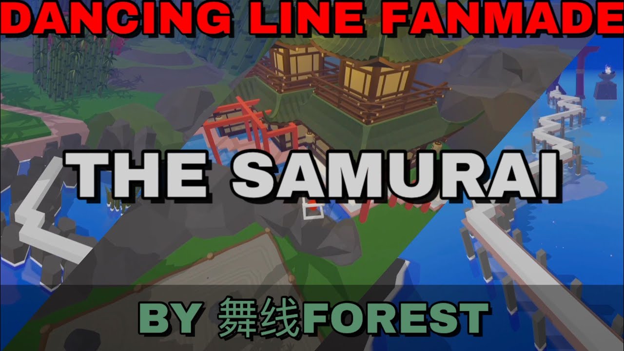 The Samurai by 舞线Forest | Dancing Line Fan-made level