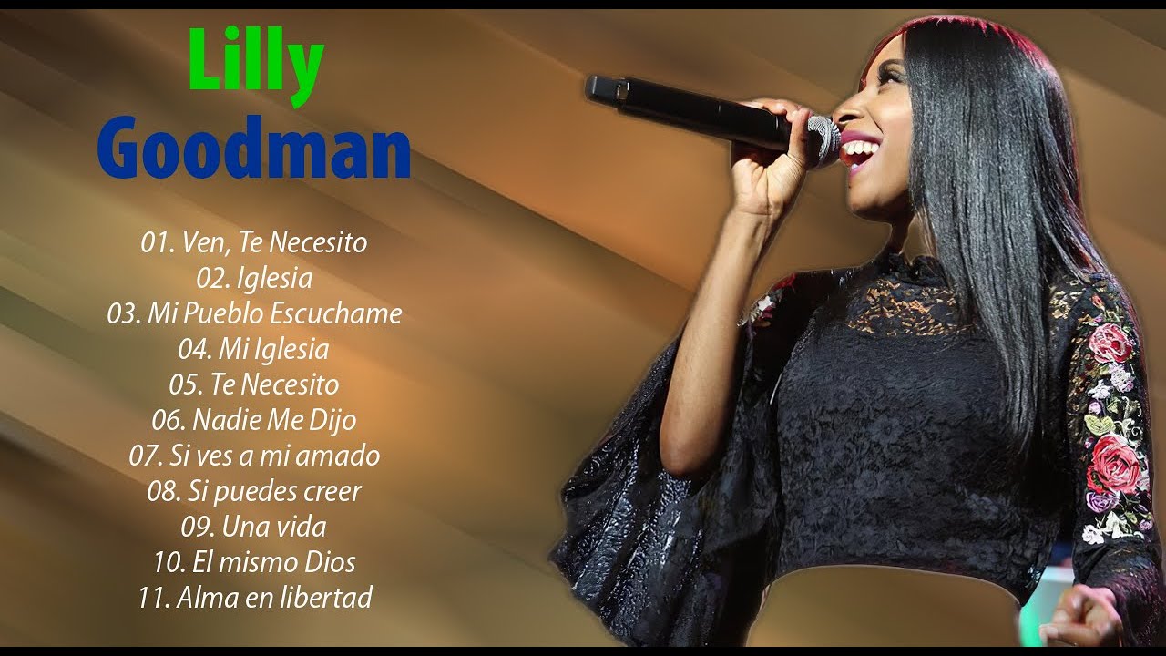 La Mejor Musica Cristiana 2021 - L.I.L.L.Y G.O.O.D.M.A.N Sus Mejores ...