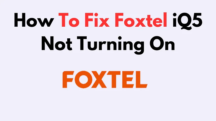 How To Fix Foxtel iQ5 Not Turning On