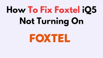 How To Fix Foxtel iQ5 Not Turning On