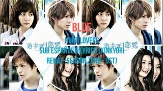 Blue - Hurt Lovers - Sub Español & Lyrics (Kinkyori Renai ~Season Zero~ OST)