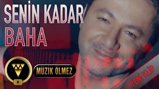 BAHA - Senin Kadar (Official Video Klip)