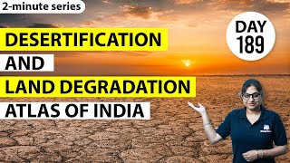 2-Minute Series || Desertification and Land Degradation Atlas of India || 27th August 2021