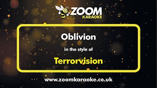 Terrorvision - Oblivion - Karaoke Version from Zoom Karaoke