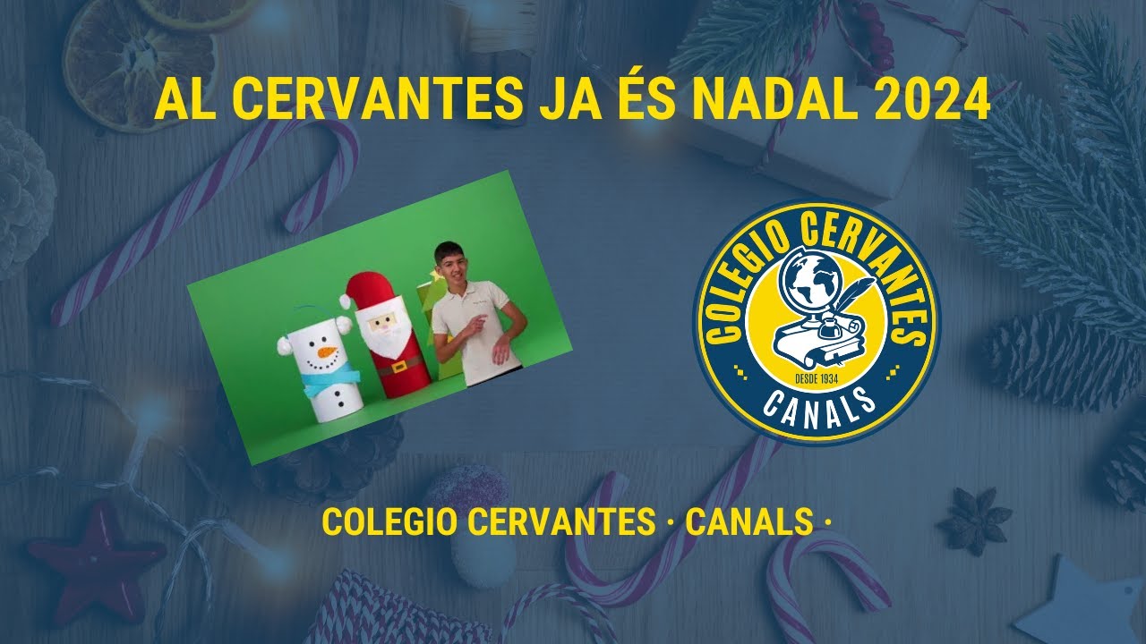 AL CERVANTES JA ÉS NADAL 2024 - COLEGIO CERVANTES CANALS