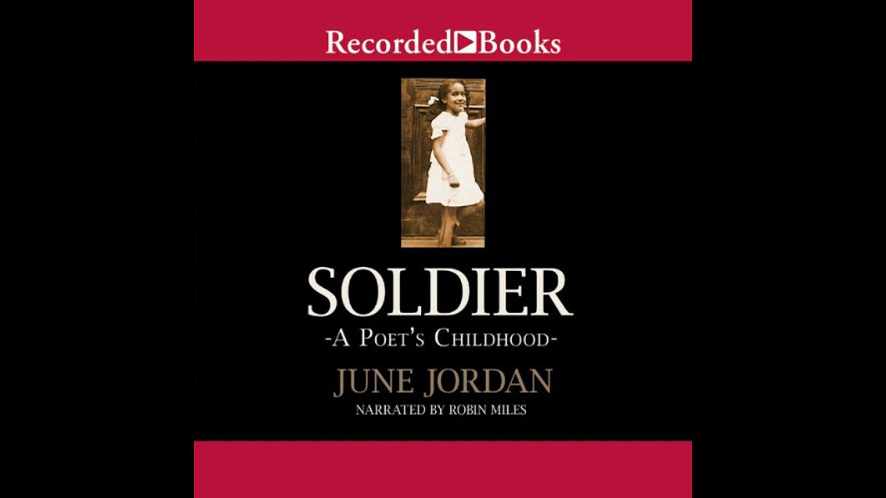 Soldier: A Poet's Childhood by June Jordan | Full Audiobook
