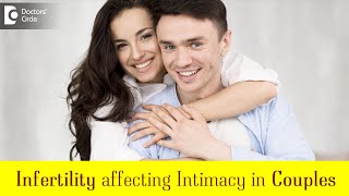 How does infertility affect intimacy? - Dr. Shwetha Y Baratikkae | Doctors' Circle