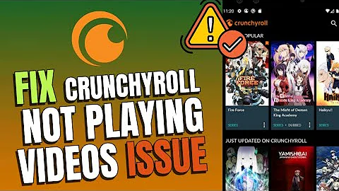 How to Fix Not Playing Videos on Crunchyroll 2025?