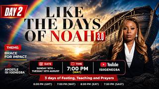 DAY 2 || LIKE THE DAYS OF NOAH 3.0 || APOSTLE ISI IGENEGBA