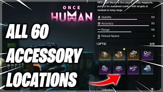 All 60 Weapon Accessory Locations In Once Human | Once Human Gameplay Guide