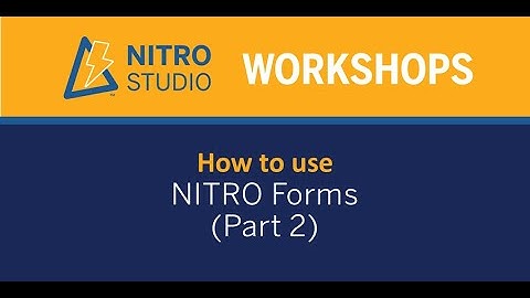 NITRO Studio Workshop: How to use NITRO Forms Part 2