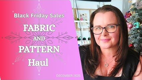 Black Friday Fabric and Pattern Haul, My Core Fabrics Brise Dress and Atelier Jupe Fabric!