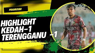 HIGHLIGHT DAN GOL TERENGGANU FC 1-1 KEDAH DARULAMAN FC