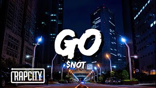 Video thumbnail of "$NOT - Go (Lyrics)"