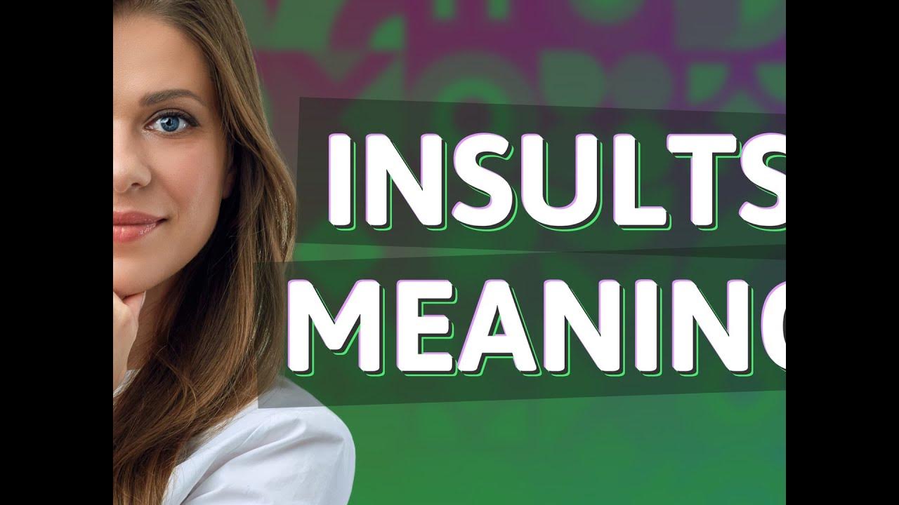 Insults meaning of Insults YouTube